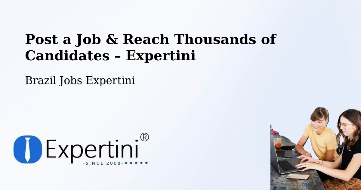 Post a Job in Itaboraí – Hire the Right Talent - Itaboraí, Brazil Jobs Expertini