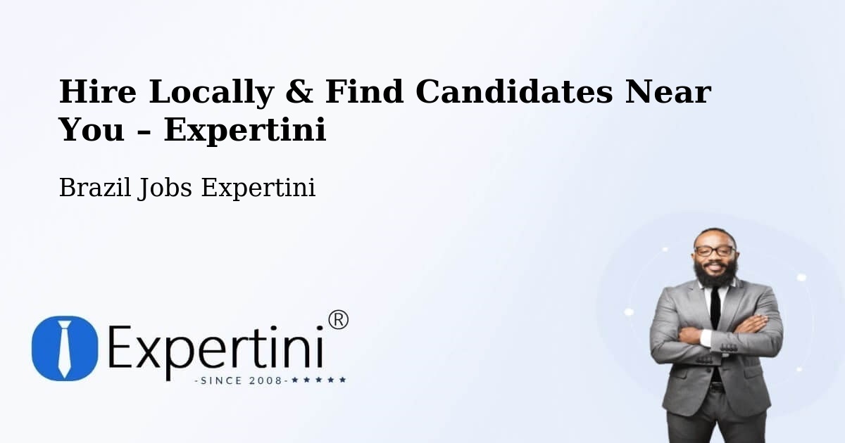 Hire Locally in Itaboraí – Find Qualified Candidates Near You - Itaboraí, Brazil Jobs Expertini